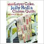 More Layer Cake, Jelly Roll & Charm Quilts